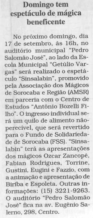 Matria Publicada em 13/09/2006 no jornal Cruzeiro do Sul dentro do caderno Mais Cruzeiro, pgina B-5.